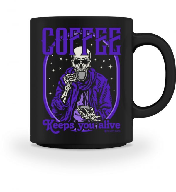 Coffee Keeps You Alive-Kaffeetasse