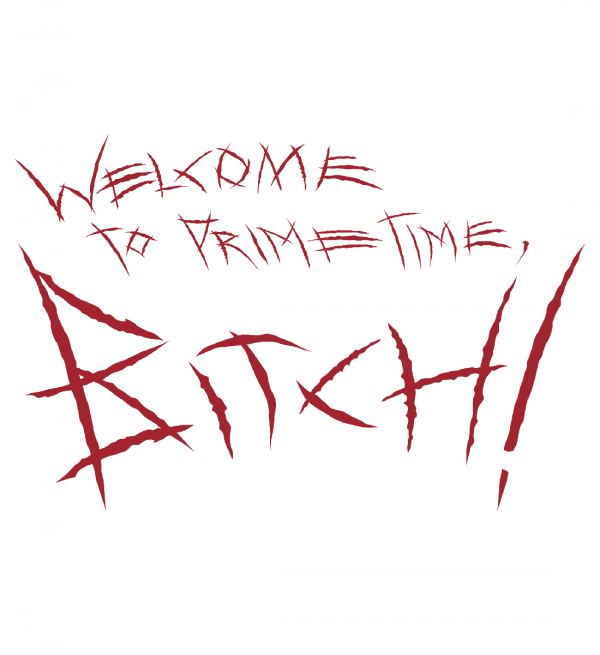 Welcome To Prime Time Bitch Designbild